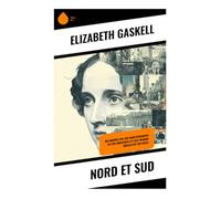 Nord et Sud: Une héroïne face aux bouleversements de l'ère industrielle et aux tensions sociales du XIXe siècle