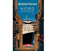 Nord Sentinelle: Contes de l'indigène et du voyageur