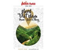 Nord Vietnam 2024/2025 Petit Futé (ebook)