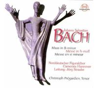 Norddeutscher Figuralchor; Camerata Hannover; Christoph Prégardien; Olivia Blackburn; Regina Jakobi; Ulla Groenewold; Carl-Heinz Mueller - Messe H-Moll Bwv 232
