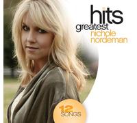 NORDEMAN, NICHOLE - GREATEST HITS