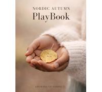 Nordic Autumn PlayBook: Seasonal Nature Play for Children
