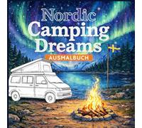 Nordic Camping Dreams - Ausmalbuch für Erwachsene: Camping und Hygge in Skandinavien | 50 Motive