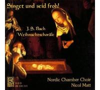 Nordic Chamber Choir - Johann Sebastian Bach: Christmas Chorals