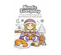 Nordic Everyday: A Cozy Coloring Companion of Quiet Moments & Simple Rituals