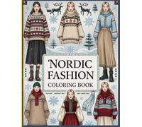 Nordic Fashion Coloring Book for Adults: 71 Stunning Nordic Style Illustration | 8.5×11 Inches | Scandinavian Fashion, Cozy Winter Look, Folk Dresses & Creative Coloring Pages