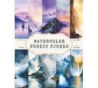 Nordic Fjords Watercolor Scrapbook Paper - 50 Pages, 25 Double-Sided Designs - 8.5 x 11 Inch: Norwegian Fjords, Mountain Lakes, Waterfalls and Nordic ... Paper for Journaling, Collage and DIY Crafts