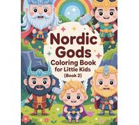 Nordic Gods Coloring Book for Little Kids (Book 2): 84 Friendly Nordic Gods for Creative Play, Storytelling & Early Learning (Nordic Gods Coloring Series)