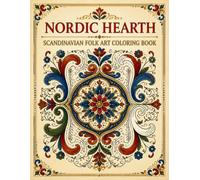 Nordic Hearth Scandinavian Folk Art Coloring Book: A Premium Coloring Collection of 40 Traditional Nordic Floral Scroll and Rosemaling Pattern Designs