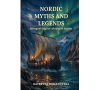 Nordic Myths and Legends: Bilingual English-Ukrainian: Stories for Language Learners (Ukrainian-English Bilingual Library)