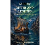 Nordic Myths and Legends: Bilingual English-Ukrainian: Stories for Language Learners (Ukrainian-English Bilingual Library)