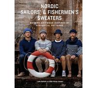 Nordic sailors' & fishermen's sweaters: modern knitwear inspired by historical patterns