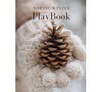 Nordic Winter PlayBook: Seasonal Nature Play for Children