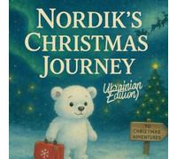 Nordik’s Christmas Journey (Ukrainian Edition): “A heartwarming watercolor story about friendship, kindness, and Christmas magic - written in ... World Adventures (Ukrainian Edition))
