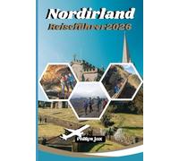Nordirland Reiseführer 2026: Upgrade Sehenswürdigkeiten, Abenteuer in Belfast, Giant's Causeway, Küstenstraßen & Insider-Tipps für Erstbesucher