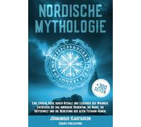 Nordische Mythologie: Eine epische Reise durch Rituale und Legenden der Wikinger. Entdecken Sie das nordische Heidentum, die Magie, die Götterwelt und die Bedeutung der alten Futhark-Runen.