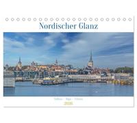 Nordischer Glanz - Tallinn - Riga - Vilnius (Tischkalender 2026 DIN A5 quer), CALVENDO Monatskalender: Tauchen Sie ein in die faszinierende Welt der baltischen Hauptstädte!