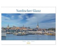 Nordischer Glanz - Tallinn - Riga - Vilnius (Wandkalender 2026 DIN A3 quer), CALVENDO Monatskalender: Tauchen Sie ein in die faszinierende Welt der baltischen Hauptstädte!
