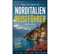 Norditalien Reiseführer 2026-2027
