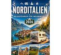 NORDITALIEN REISEFÜHRER FÜR WOHNMOBIL 2026