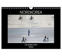 Nordkorea - Die große Leere (Wandkalender 2026 DIN A4 quer), CALVENDO Monatskalender: Kim Jong-un und das abgeschottetste Land der Erde.