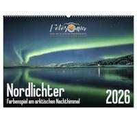 Nordlichter - Farbenspiel am arktischen Nachthimmel (Wandkalender 2026 DIN A2 quer), CALVENDO Monatskalender: Astrofotografien aus Nordnorwegen