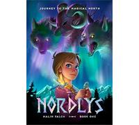 Nordlys: Book One: The award-winning and bestselling portal fantasy graphic novel, for fans of FROSTHEART and AMULET