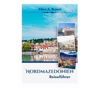 Nordmazedonien Reiseführer 2026