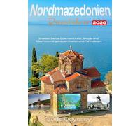 Nordmazedonien Reiseführer 2026: Erleben Sie die Stille von Ohrid , Skopje und Mavrovo mit genauen Kosten und Fahrplänen.