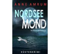 Nordsee Mond - Die Küstenkommissare: Küstenkrimi Nordseekrimi (Die Nordsee-Kommissare)