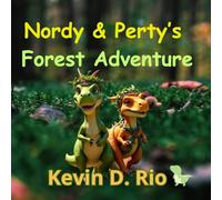 Nordy & Perty’s Forest Adventures (Nordy & Perty’s Adventures - Book 1): A Heartwarming Dinosaur Tale About Friendship and Kindness