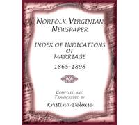 Norfolk Virginian Newspaper Index of Indications of Marriage, 1865-1898
