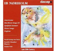 Norholm, I. - Danish Chamber Players. NORHOLM: Americana / MacMoon Songs / Fuglene
