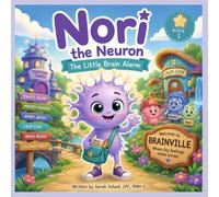 Nori the Neuron: The Little Brain Alarm