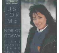 Noriko Ogawa - Just for Me: Japanese Piano Music