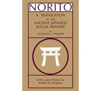 Norito: A Translation of the Ancient Japanese Ritual Prayers - Updated Edition
