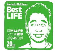 NORIYUKI MAKIHARA - 20th Anniversary:Best Life