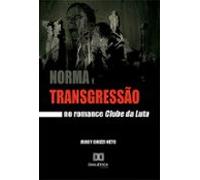 Norma E Transgressão No Romance Clube Da Luta (ebook)