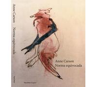 NORMA EQUIVOCADA | Anne Carson