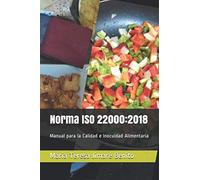 Norma ISO 22000:2018: Manual para la Calidad e Inocuidad Alimentaria (Manuales Formaizen)