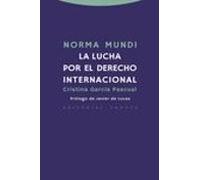 norma mundi: la lucha por el derecho internacional