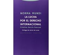 Norma Mundi: La lucha por el derecho internacional (Estructuras y Procesos. Derecho)