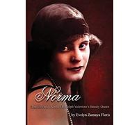 Norma - The Life & Death of Rudolph Valentino’s Beauty Queen