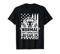 Normal Isn'T Coming Back Jesus is Coming Back Camiseta