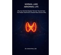 NORMAL LABS, ABNORMAL LIFE: Intracellular Hypothyroidism Hidden by 'Normal' Lab Tests- The Hashimoto's Disease Epidemic Your Doctor Missed