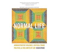 Normal Life: Administrative Violence, Critical Trans Politics, and the Limits of Law