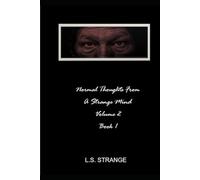 Normal Thoughts From A Strange Mind Volume 2 - Book 1