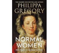 Normal Women: The Sunday Times Bestseller - 900 Years of Women Making History