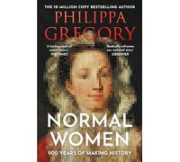 Normal Women: The Sunday Times Bestseller - 900 Years of Women Making History