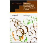 Normalidad, psicopatología y tratamientos para niños, adolescentes y familia: 7 (Psicoterapias)